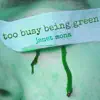 Janet Mona - Too Busy Being Green - Single